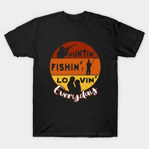 Huntin Fishin Lovin T-Shirt by Moonsmile Products